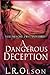 A Dangerous Deception (A Dangerous Temptation)