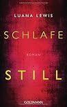 Schlafe still: Roman
