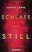 Schlafe still: Roman