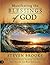 Manifesting the Blessings of God: How to Receive Every Promise and Provision that Heaven has Made Available