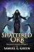 The Shattered Orb (Vagrant Souls)
