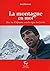 La Montagne en moi - Une vi...