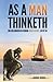 As a Man Thinketh: Wie der Mensch in seinem Herzen denkt, so ist er (German Edition)