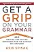 Get a Grip on Your Grammar