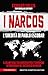 I Narcos. L'eredità di Pablo Escobar