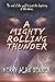 A Mighty Rolling Thunder
