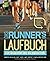 Das Runner's World Laufbuch für Marathon und Halbmarathon: Lauftraining, Wettkampfvorbereitung, Gewinnerstrategien