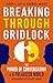 Breaking Through Gridlock