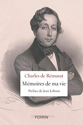 Charles de Rémusat Mémoires de ma vie (French Edition)