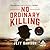 No Ordinary Killing by Jeff    Dawson