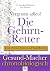 Die Gehirn-Retter by Jan-Dirk Fauteck