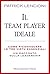 Il Team Player ideale. Come riconoscere le tre virtù essenziali. Un racconto sulla leadership