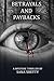 Betrayals and Paybacks