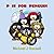 P is for Penguin