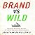 Brand vs Wild: Building Resilient Brands for Harsh Business Environments