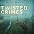 Twisted Crimes