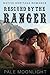 Rescued By The Ranger: Heritage Romance (Twelve Mountain Romance Series)