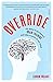Override: my quest to discover the truth about brain training and rewire my imperfect mind