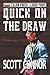 Quick on the Draw: Large Print