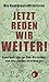Jetzt reden wir weiter!: Ne...