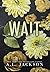 Wait (Hardcover) (Bleeding Stars)