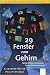 29 Fenster zum Gehirn. Genial einfach erklärt, was in unserem Kopf passiert: Arena Bibliothek des Wissens