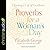 Proverbs for a Woman's Day: Choosing a Life of Excellence