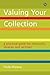 Valuing Your Collection: A practical guide for museums, libraries and archives