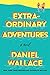 Extraordinary Adventures: A Novel