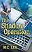 The Shadow Operation (Center)