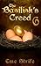 The Basilisk's Creed: Volume Six (The Basilisk's Creed #1)