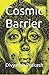 Cosmic Barrier