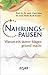Nahrungspausen: Warum ein leerer Magen gesund macht