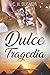 Dulce Tragedia (Spanish Edition)