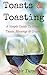 Toasts & Toasting: A Simple Guide To Great Toasts, Blessings & Graces