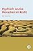 Psychisch kranke Menschen im Recht by Rolf Marschner