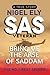 Bring Me the Arse of Saddam: A True Story of an SAS Veteran in Iraq with the USMC then at War with the Deep State Establishment