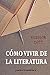 CÓMO VIVIR DE LA LITERATURA: Conviértete en un escritor superventas, versión actualizada (Spanish Edition)