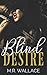 Blind Desire