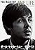 Paul McCartney The Life Paul MacCartney The Life