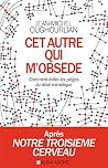 Cet autre qui m'o...