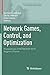 Network Games, Control, and Optimization: Proceedings of NETGCOOP 2016, Avignon, France (Static & Dynamic Game Theory: Foundations & Applications)