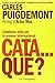 Cata... Què?: Catalunya vista per la premsa internacional
