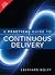A Practical Guide to Continuous Delivery, 1e [Paperback] Eberhard Wolff