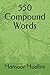 550 Compound Words by Mansoor Muallim