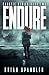 Endure: Post-Apocalyptic Dystopian Thriller - Book 2