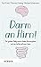 Darm an Hirn!: Der geheime Dialog unserer beiden Nervensysteme und sein Einfluss auf unser Leben