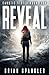 Reveal: Post-Apocalyptic Dystopian Thriller - Book 4
