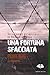 Una Fortuna Sfacciata. Sopravvivere all'Indicibile ad Auschwitz e Dora.