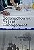 Construction and Project Management for Engineers, Architects, Planners & Builders